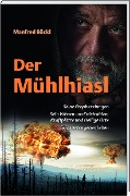 Der Mühlhiasl - Manfred Böckl