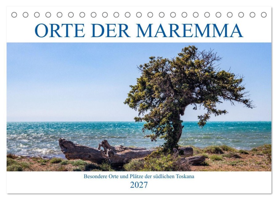 Orte der Maremma (Tischkalender 2027 DIN A5 quer), CALVENDO Monatskalender - Gino Braun