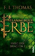 Cover-Bild zum Titel 'Flammendes Erbe' von 'F. I. Thomas, Thomas Finn'