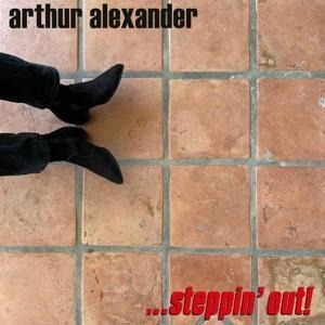 ...Steppin' Out! - Arthur Alexander