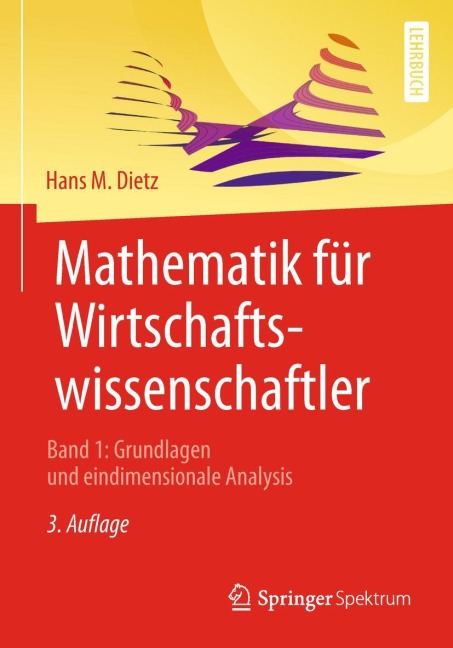 Mathematik für Wirtschaftswissenschaftler - Hans M. Dietz
