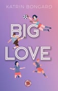 Cover-Bild zum Titel 'Big Love' von 'Katrin Bongard'