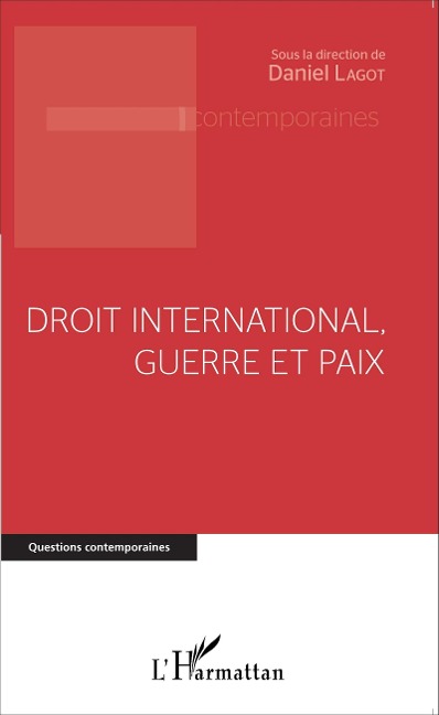 Droit international, guerre et paix - Lagot Daniel Lagot
