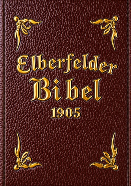 Die Bibel - Elberfeld (1905) - Julius Anton von Poseck