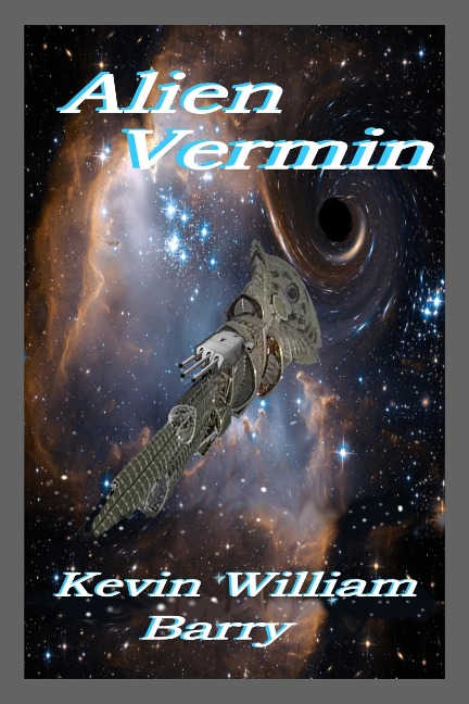 Alien Vermin - Kevin William Barry