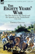 Cover-Bild zum Titel 'The Eighty Years' War' von 'Thomas Grattan'