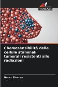 Cover-Bild zum Titel 'Chemosensibilità delle cellule staminali tumorali resistenti alle radiazioni' von 'Nuran Elveren'
