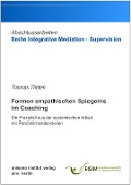 Cover-Bild zum Titel 'Formen empathischen Spiegelns im Coaching' von 'Thomas Thelen'
