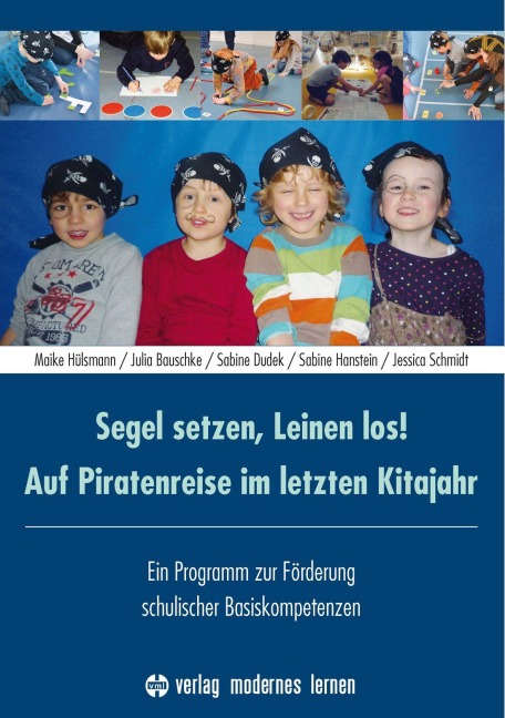 Segel setzen, Leinen los! Auf Piratenreise im letzten Kitajahr - Maike Hülsmann, Julia Bauschke, Sabine Hanstein, Sabine Dudek