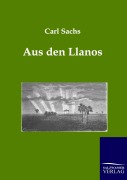 Cover-Bild zum Titel 'Aus den Llanos' von 'Carl Sachs'