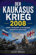 Cover-Bild zum Titel 'Der Kaukasuskrieg 2008' von 'Falko Braast'