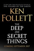 Cover-Bild zum Titel 'The Deep and Secret Things' von 'Ken Follett'