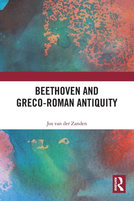 Beethoven and Greco-Roman Antiquity - Jos van der Zanden