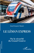 Cover-Bild zum Titel 'Le Léman Express' von 'Jean Francois Clouzet'