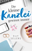 Cover-Bild zum Titel 'Die kleine Kanzlei gewinnt immer' von 'Elly Sellers'