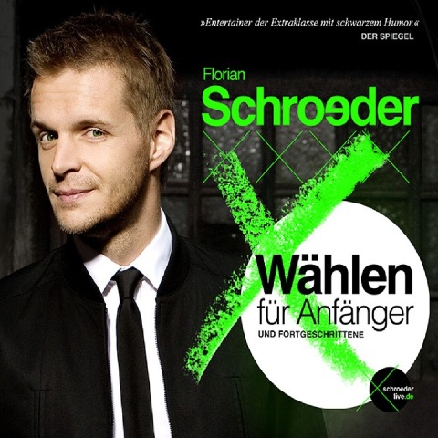 Wählen für Anfänger und Fortgeschrittene - Florian Schroeder