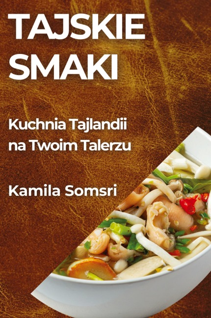 Tajskie Smaki - Kamila Somsri