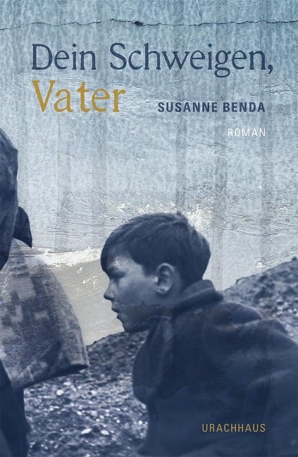 Dein Schweigen, Vater - Susanne Benda