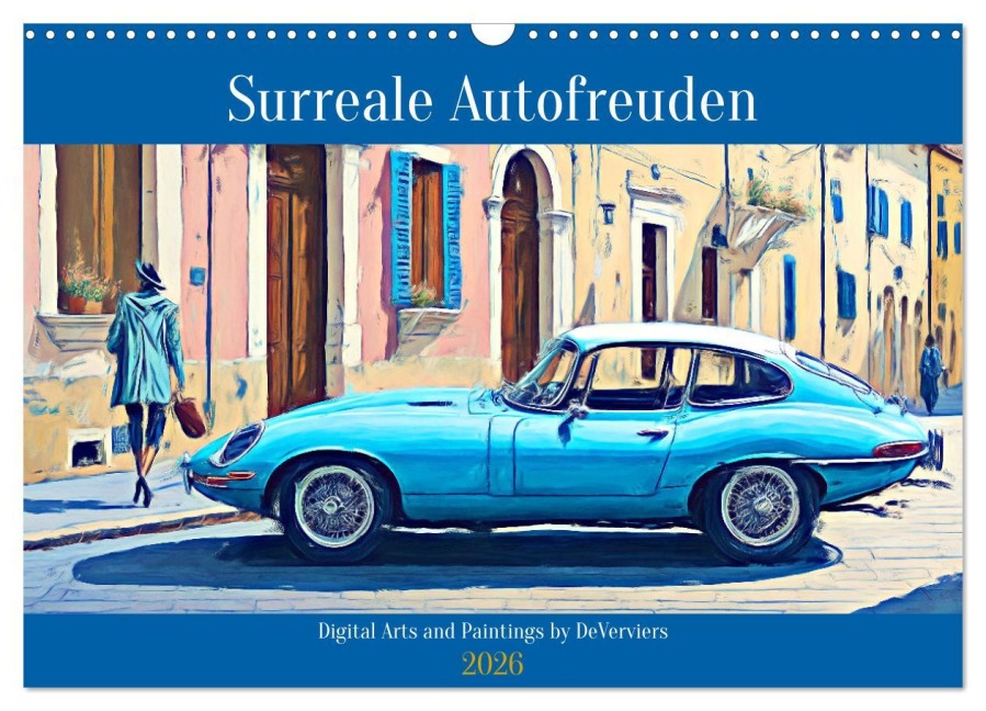 Surreale Autofreuden (Wandkalender 2026 DIN A3 quer), CALVENDO Monatskalender - DeVerviers DeVerviers