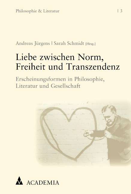 Liebe zwischen Norm, Freiheit und Transzendenz - 