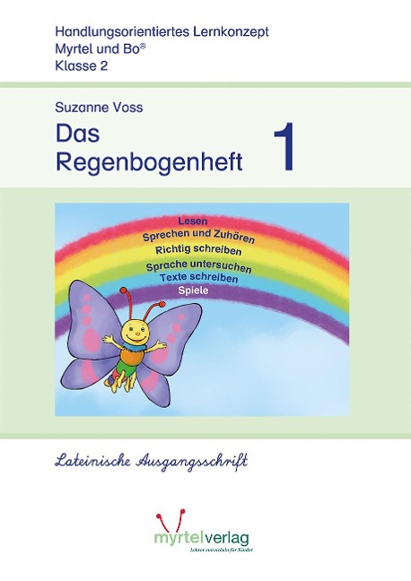 Das Regenbogenheft 1. Lateinische Ausgangsschrift - Suzanne Voss