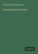 Cover-Bild zum Titel 'Deutschlands Noth und Ärzte' von 'Heinrich Bernhard Oppenheim'