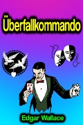 Cover-Bild zum Titel 'Überfallkommando' von 'Edgar Wallace'