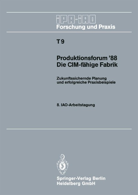 Produktionsforum '88. Die CIM-fähige Fabrik - 