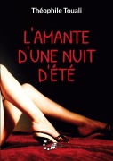 Cover-Bild zum Titel 'L'amante d'une nuit d'été' von 'Théophile Touali'