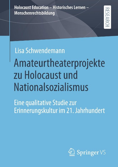 Amateurtheaterprojekte zu Holocaust und Nationalsozialismus - Lisa Schwendemann