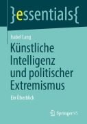 Cover-Bild zum Titel 'Künstliche Intelligenz und politischer Extremismus' von 'Isabel Lang'
