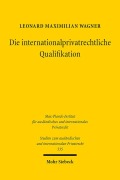 Cover-Bild zum Titel 'Die internationalprivatrechtliche Qualifikation' von 'Leonard Maximilian Wagner'