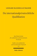 Cover-Bild zum Titel 'Die internationalprivatrechtliche Qualifikation' von 'Leonard Maximilian Wagner'