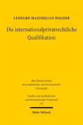 Cover-Bild zum Titel 'Die internationalprivatrechtliche Qualifikation' von 'Leonard Maximilian Wagner'