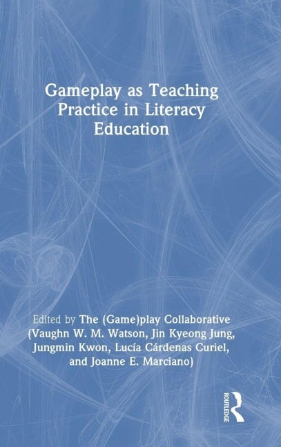 Gameplay as Teaching Practice in Literacy Education - 