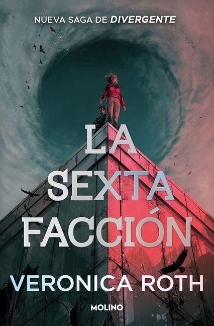La Sexta Facción / The Sixth Faction - Veronica Roth