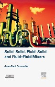 Cover-Bild zum Titel 'Solid-Solid, Fluid-Solid, Fluid-Fluid Mixers' von 'Jean-Paul Duroudier'