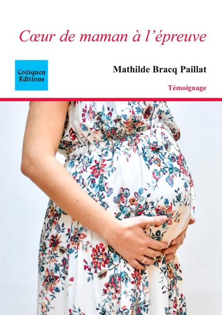 Coeur de maman à l'épreuve - Mathilde Bracq Paillat