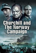 Cover-Bild zum Titel 'Churchill and the Norway Campaign 1940' von 'Graham Rhys-Jones'