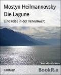 Die Lagune - Mostyn Heilmannovsky