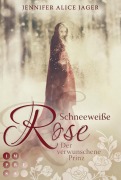 Cover-Bild zum Titel 'Schneeweiße Rose. Der verwunschene Prinz (Rosenmärchen 1)' von 'Jennifer Alice Jager'