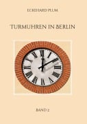 Cover-Bild zum Titel 'Turmuhren in Berlin' von 'Eckehard Plum'