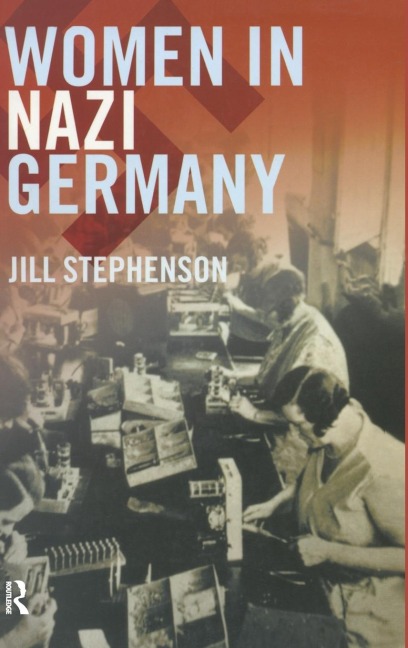 Women in Nazi Germany - Jill Stephenson