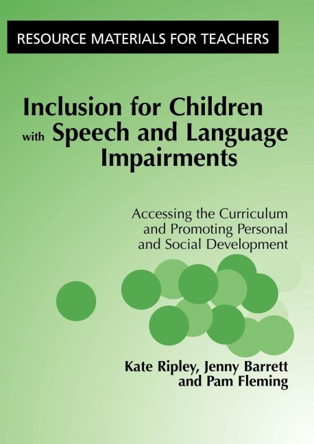 Inclusion For Children with Speech and Language Impairments - Kate Ripley, Pam Fleming, Jenny Barrett
