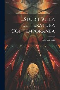 ...Studii Sulla Letteratura Contemporanea - Luigi Capuana