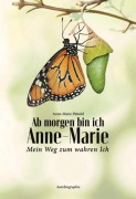 Cover-Bild zum Titel 'Ab morgen bin ich Anne-Marie mein Weg zum wahren Ich' von 'Anne-Marie Pätzold'