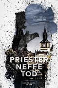 Cover-Bild zum Titel 'Priester, Neffe, Tod' von 'Thomas Bäumler'