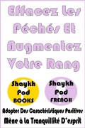 Cover-Bild zum Titel 'Effacez Les Péchés Et Augmentez Votre Rang' von 'ShaykhPod French'
