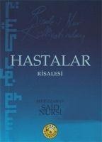 Hastalar Risalesi - Risale-i Nur Külliyatindan - Bediüzzaman Said-i Nursi