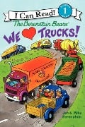 We Love Trucks! - Jan Berenstain, Mike Berenstain